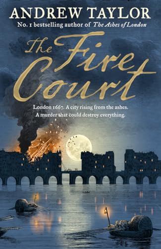 Beispielbild fr The Fire Court: A Gripping Historical Thriller from the Bestselling Author of the Ashes of London zum Verkauf von SecondSale