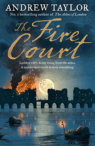 Imagen de archivo de The Fire Court: A Gripping Historical Thriller from the Bestselling Author of the Ashes of London a la venta por SecondSale