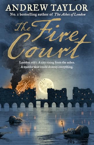 Stock image for The Fire Court: A Gripping Historical Thriller from the Bestselling Author of the Ashes of London for sale by SecondSale