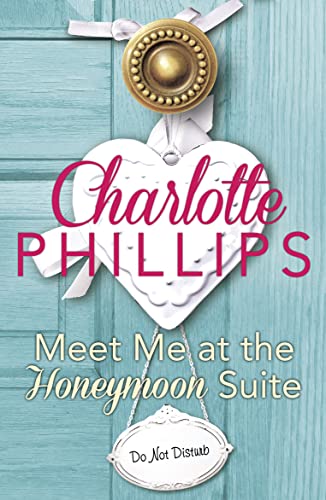 Stock image for Meet Me at the Honeymoon Suite: HarperImpulse Contemporary Fiction (A Novella) (Do Not Disturb, Book 5) [Soft Cover ] for sale by booksXpress