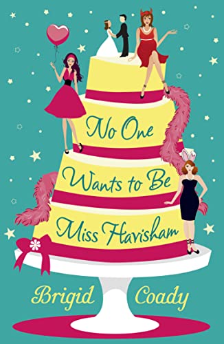 Beispielbild fr No One Wants to Be Miss Havisham: A hilarious, heartwarming romantic comedy with a classic twist! zum Verkauf von WorldofBooks
