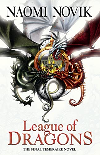 9780008121167: League of Dragons (The Temeraire Series)