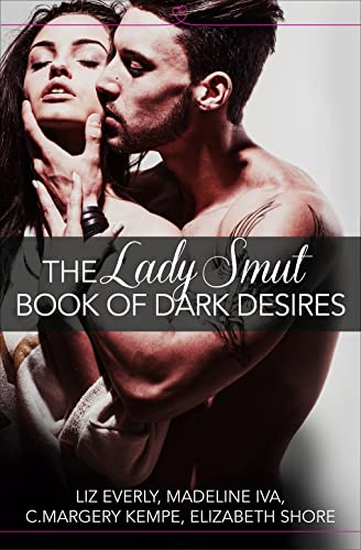 Beispielbild fr The Lady Smut Book of Dark Desires (An Anthology): HarperImpulse Erotic Romance zum Verkauf von California Books