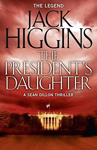 9780008124847: The President’s Daughter: Book 6 (Sean Dillon Series)