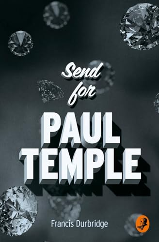 Beispielbild fr Send for Paul Temple (A Paul Temple Mystery) zum Verkauf von AwesomeBooks