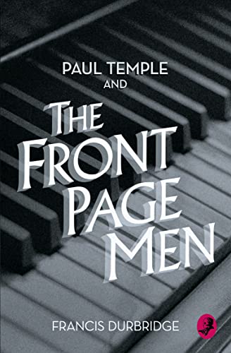 9780008125585: Paul Temple and the Front Page Men