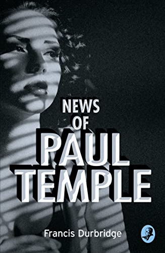 Beispielbild fr News of Paul Temple (A Paul Temple Mystery) zum Verkauf von AwesomeBooks