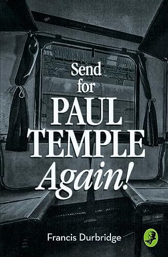 Imagen de archivo de SEND FOR PAUL TEMPLE AGAIN (A Paul Temple Mystery) a la venta por WorldofBooks