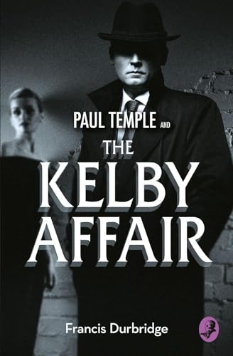 Stock image for Paul Temple and the Kelby Affair (A Paul Temple Mystery) for sale by WorldofBooks