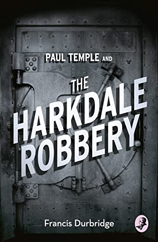 Stock image for Paul Temple and the Harkdale Robbery (A Paul Temple Mystery) for sale by Chiron Media