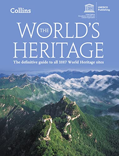 9780008126308: The World’s Heritage: The definitive guide to all 1007 World Heritage sites