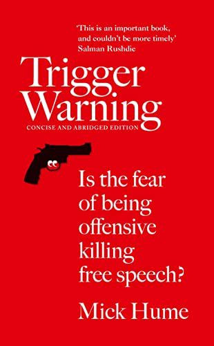 9780008126407: Trigger Warning: Is the Fear of Being Offensive Killing Free Speech?