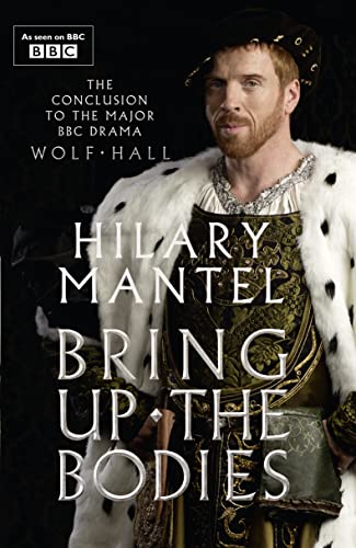 Beispielbild fr Bring Up the Bodies (The Wolf Hall Trilogy) zum Verkauf von SecondSale