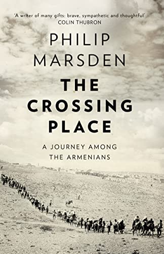 Stock image for The Crossing Place: A Journey among the Armenians for sale by WorldofBooks