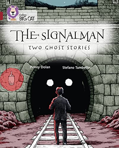 Imagen de archivo de The Signalman: Two Ghost Stories: Band 14/Ruby (Collins Big Cat) a la venta por WorldofBooks