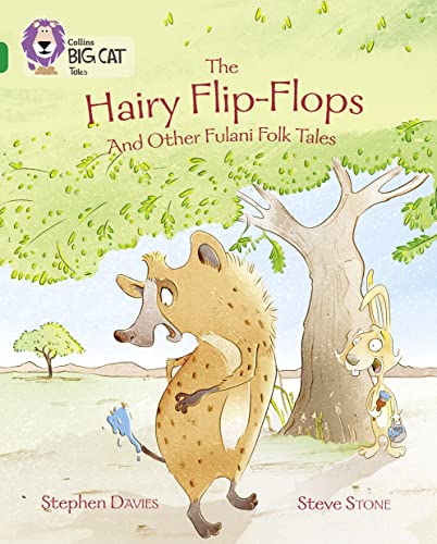 9780008127831: The Hairy Flip-Flops and other Fulani Folk Tales: Band 15/Emerald (Collins Big Cat)