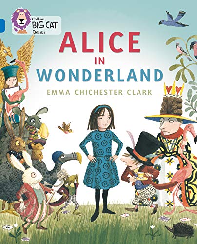 Imagen de archivo de Alice in Wonderland: Band 16/Sapphire (Collins Big Cat) a la venta por WorldofBooks