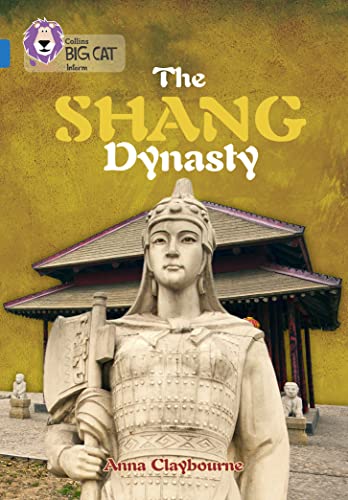 9780008127909: The Shang Dynasty: Band 16/Sapphire (Collins Big Cat)