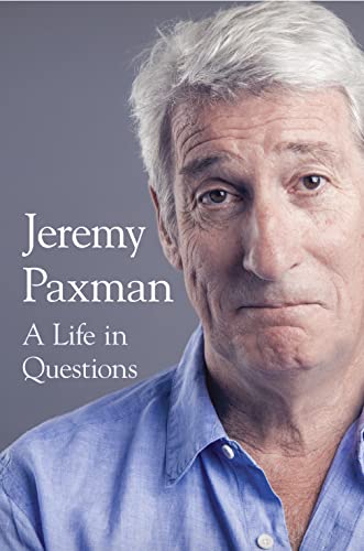Stock image for Jeremy Paxman, A Life in Questions for sale by The Print Room