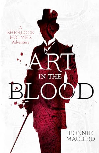 Beispielbild fr Art in the Blood (a Sherlock Holmes Adventure, Book 1) zum Verkauf von Better World Books