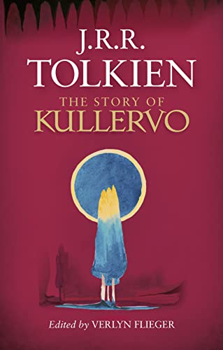 Stock image for The Story of Kullervo. Edited by Verlyn Flieger for sale by St Philip's Books, P.B.F.A., B.A.