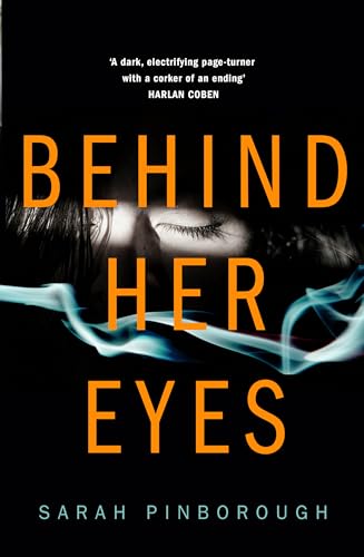 Imagen de archivo de Behind Her Eyes: The Sunday Times #1 best selling psychological thriller a la venta por WorldofBooks