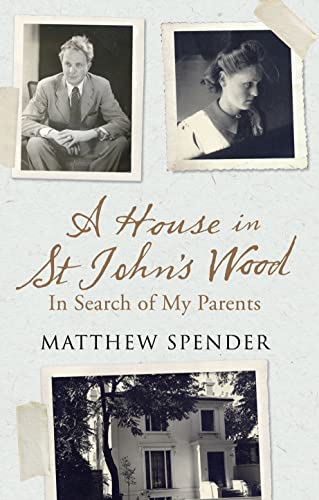 Beispielbild fr A House in St John's Wood: In Search of My Parents zum Verkauf von WorldofBooks