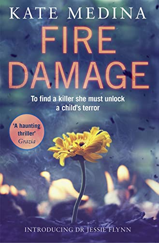9780008132279: Fire Damage: A gripping thriller that will keep you hooked: Book 1 (A Jessie Flynn Crime Thriller)