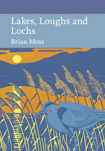 Beispielbild fr LAKES, LOUGHS AND LOCHS. By Brian Moss. Collins New Naturalist Library No. 128. De Luxe Leather-bound Limited Edition. zum Verkauf von Coch-y-Bonddu Books Ltd