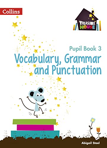 Imagen de archivo de Vocabulary, Grammar and Punctuation Year 3 Pupil Book (Treasure House) a la venta por WorldofBooks