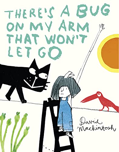 Imagen de archivo de There's a Bug on My Arm That Won't Let Go a la venta por Blackwell's