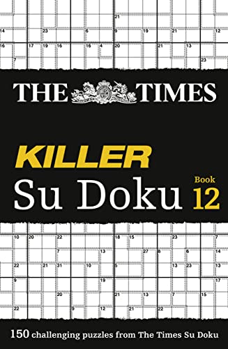 Stock image for The Times Killer Su Doku Book 12: 150 lethal Su Doku puzzles (The Times Su Doku) for sale by WorldofBooks