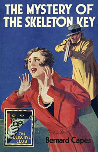 Stock image for The Mystery of the Skeleton Key (Detective Club Crime Classics) for sale by Books From California