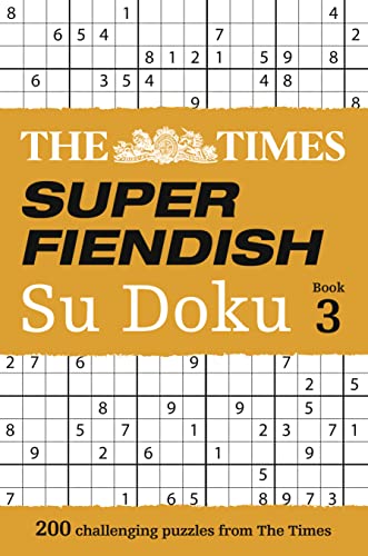 Beispielbild fr The Times Super Fiendish Su Doku Book 3: 200 of the Most Treacherous Su Doku Puzzles (Times Mind Games): 200 challenging puzzles from The Times (The Times Su Doku) zum Verkauf von Buchpark