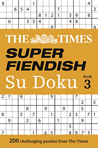 9780008137267: The Times Super Fiendish Su Doku Book 3: 200 of the Most Treacherous Su Doku Puzzles (Times Mind Games): 200 challenging puzzles from The Times (The Times Su Doku)