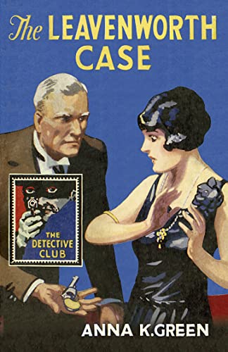 9780008137595: The Leavenworth Case (Detective Club Crime Classics)