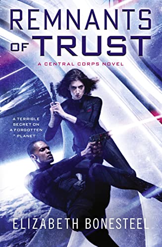 Beispielbild fr Remnants of Trust: Book 2 (A Central Corps Novel) zum Verkauf von WorldofBooks