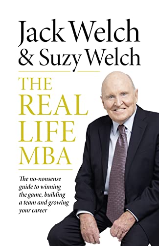 Beispielbild fr The Real-Life MBA : The No-Nonsense Guide to Winning the Game, Building a Team and Growing Your Career zum Verkauf von Better World Books Ltd