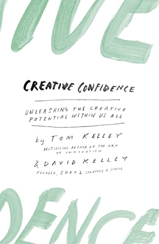 Imagen de archivo de Creative Confidence: Unleashing the Creative Potential Within Us All a la venta por HPB-Ruby