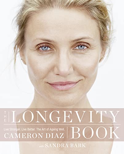 Stock image for The Longevity Book: Live Stronger, Live Better, the Art of Ageing Well for sale by Strand Book Store, ABAA