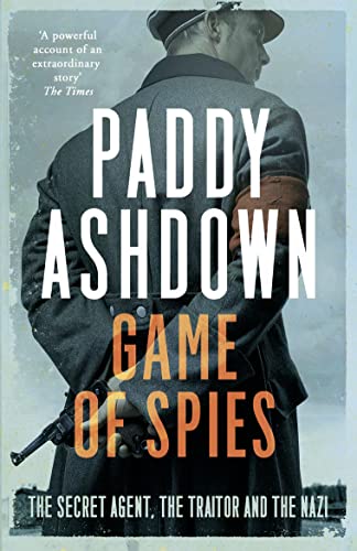 9780008140847: Game of Spies: The Secret Agent, the Traitor and the Nazi, Bordeaux 1942-1944