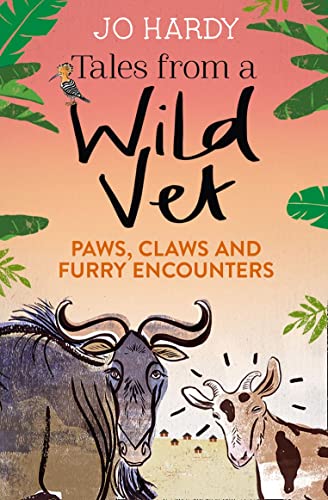 Beispielbild fr Tales Form a Wild Vet: Paws, claws and furry encounters zum Verkauf von WorldofBooks