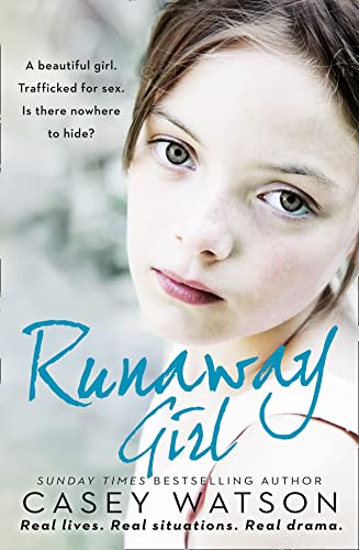 Imagen de archivo de Runaway Girl: A beautiful girl. Trafficked for sex. Is there nowhere to hide? a la venta por WorldofBooks