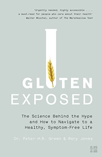 Beispielbild fr Gluten Exposed: The Science Behind the Hype and How to Navigate to a Healthy, Symptom-Free Life zum Verkauf von Anybook.com
