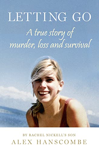 9780008144296: Letting Go: A true story of murder, loss and survival by Rachel Nickell's son