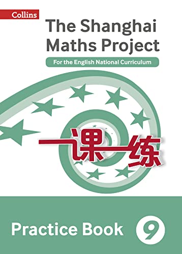 Imagen de archivo de The Shanghai Maths Project Practice Book Year 9: For the English National Curriculum (Shanghai Maths) a la venta por AwesomeBooks