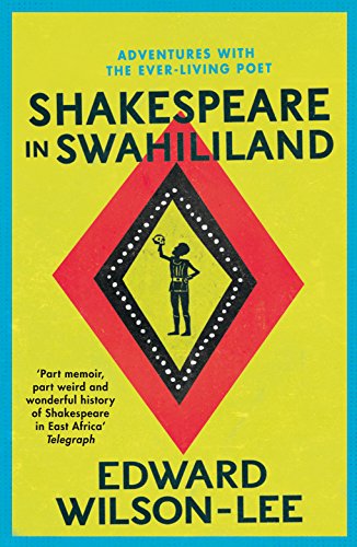 Beispielbild für Shakespeare in Swahililand: Adventures with the Ever-Living Poet zum Verkauf von OwlsBooks