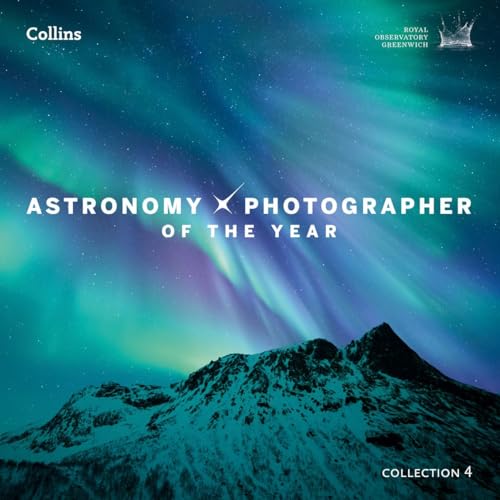 Stock image for Astronomy Photographer of the Year: Collection 4 for sale by GF Books, Inc.