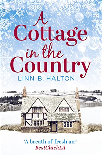 Stock image for A Cottage in the Country: Escape to the cosiest little cottage in the country: Book 1 (Christmas in the Country) for sale by WorldofBooks