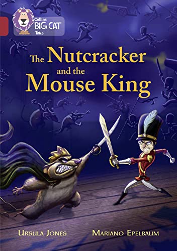 Imagen de archivo de The Nutcracker and the Mouse King: Band 14/Ruby (Collins Big Cat) a la venta por WorldofBooks